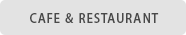 CAFE & RESTAURANT